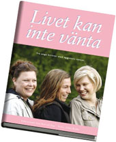 Boken "Livet kan inte vänta" av Sara Natt och Dag.